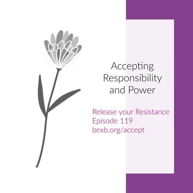 Accepting Responsibility and Power - podcast episode cover