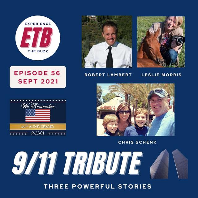 NO. 56 -- A Tribute to 9/11 🇺🇸 | Leslie Morris, Robert Lambert, + Chris Schenk - podcast episode cover