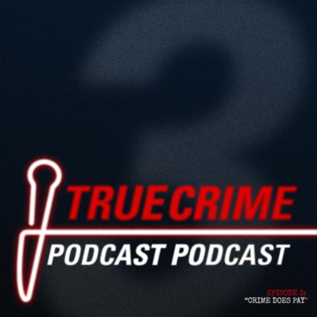 Episode 3: "Crime Does Pay" - podcast episode cover