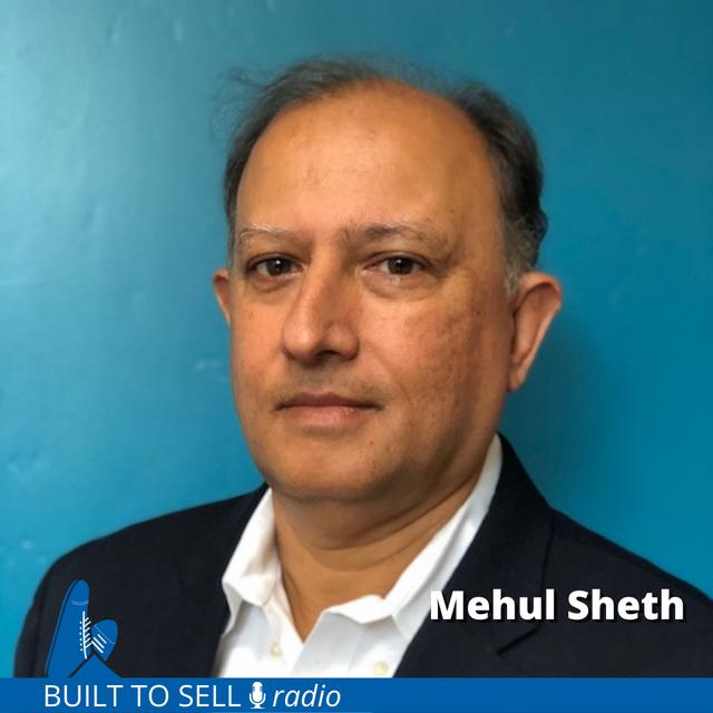 Ep 304 Mehul Sheth - Punching Above Your Weight When It's Time to Sell - podcast episode cover