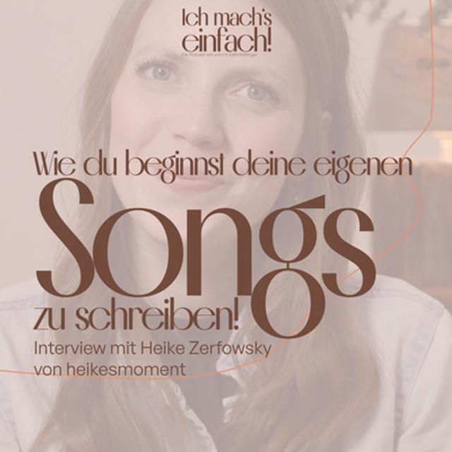 13) Wie Du beginnst Deine eigenen Songs zu schreiben! (Interview mit Heike Zerowfsky von heikesmoment) - podcast episode cover