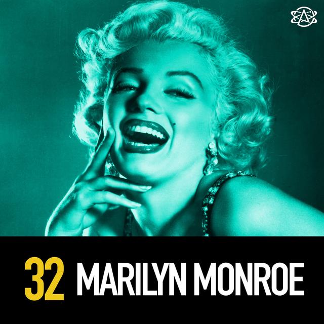 32 - Marilyn Monroe: Life, Death, & Murder Conspiracy - podcast episode cover