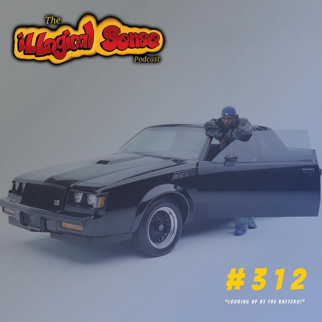 Episode 312: “Looking Up At the Rafters!” - podcast episode cover