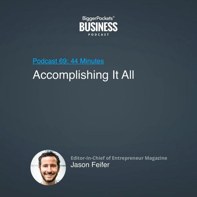 69: Accomplishing It All With Editor-In-Chief of Entrepreneur Magazine Jason Feifer - podcast episode cover