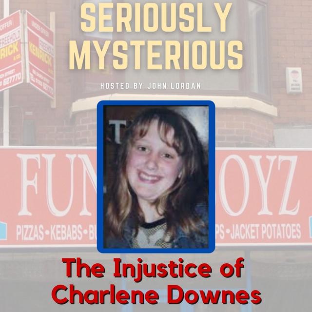 The Injustice of Charlene Downes - podcast episode cover