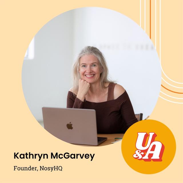 “As Soon As You Start A Business, You Think About It All The Time,” Founder of Nosy HQ Kathryn McGarvey - podcast episode cover