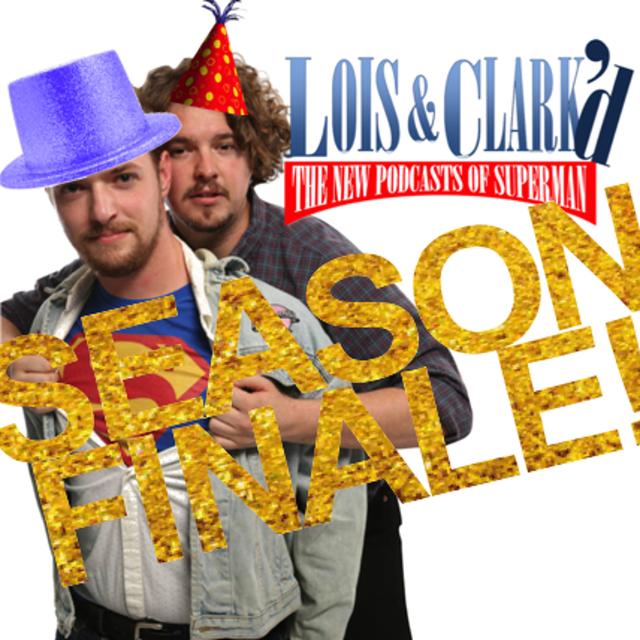 120/121 - Barbarians at the House of Luthor SEASON FINALE - podcast episode cover