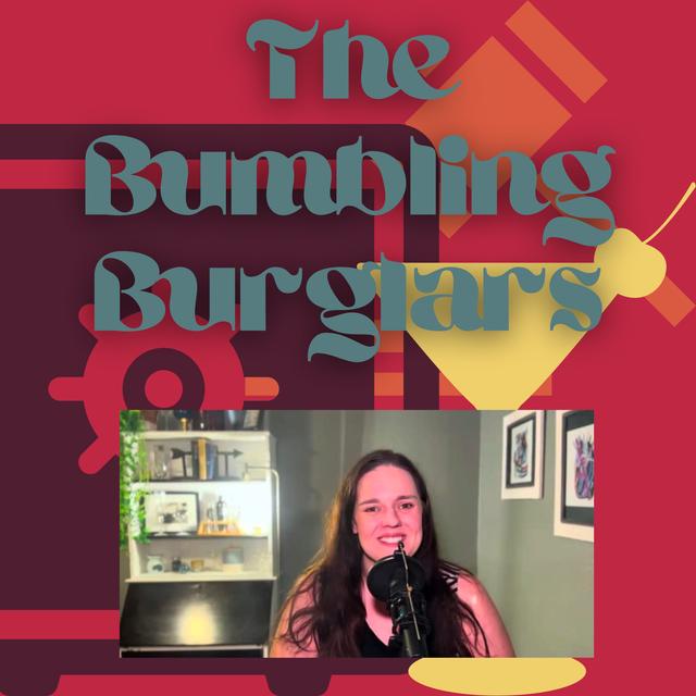 The Bumbling Burglars - podcast episode cover