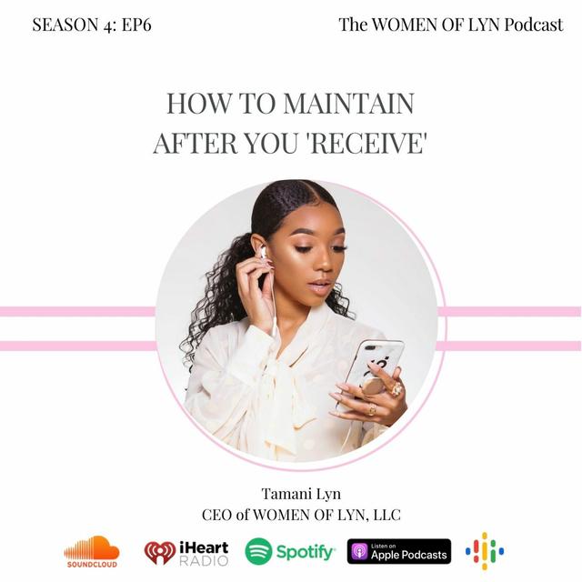 Episode 6: "How To Maintain After You Receive" - podcast episode cover