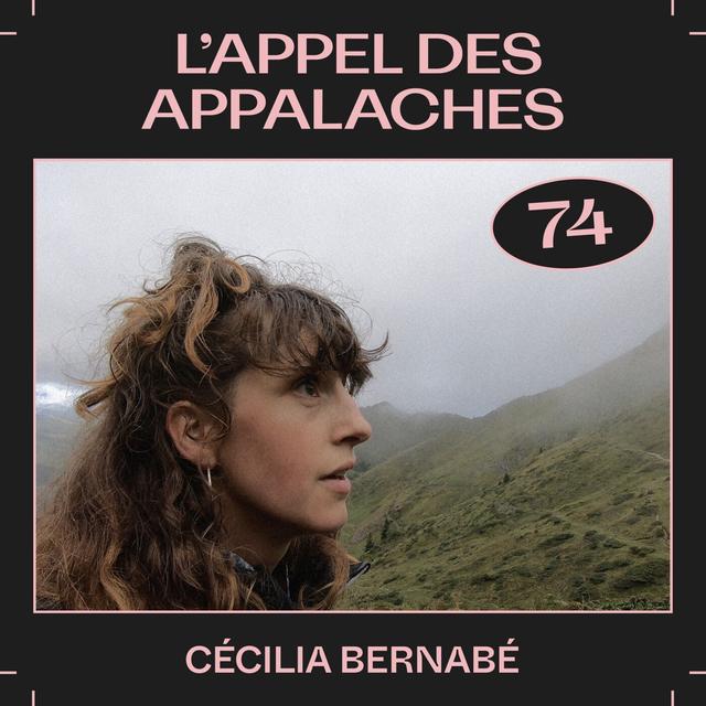 #74  — L’appel des Appalaches, avec Cécilia Bernabé - podcast episode cover