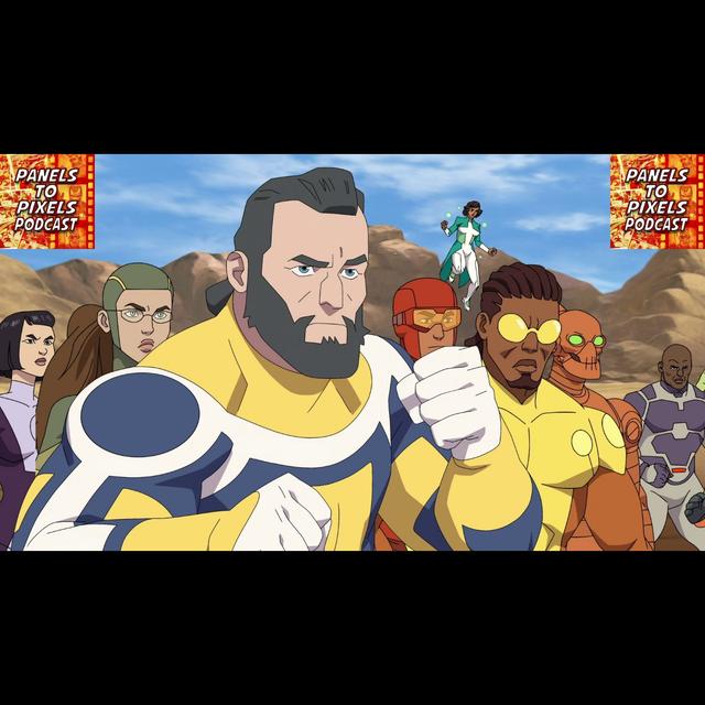 Panels to Pixels Podcast Episode #258 Invincible Season 2 Episode 5 “This Must Come as a Shock” Spoiler Review! - podcast episode cover