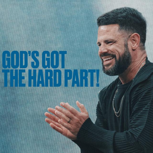 God’s Got The Hard Part! - podcast episode cover