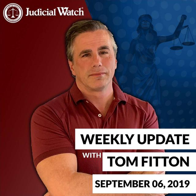 Tom Fitton's Weekly Update -- September 06, 2019 - podcast episode cover