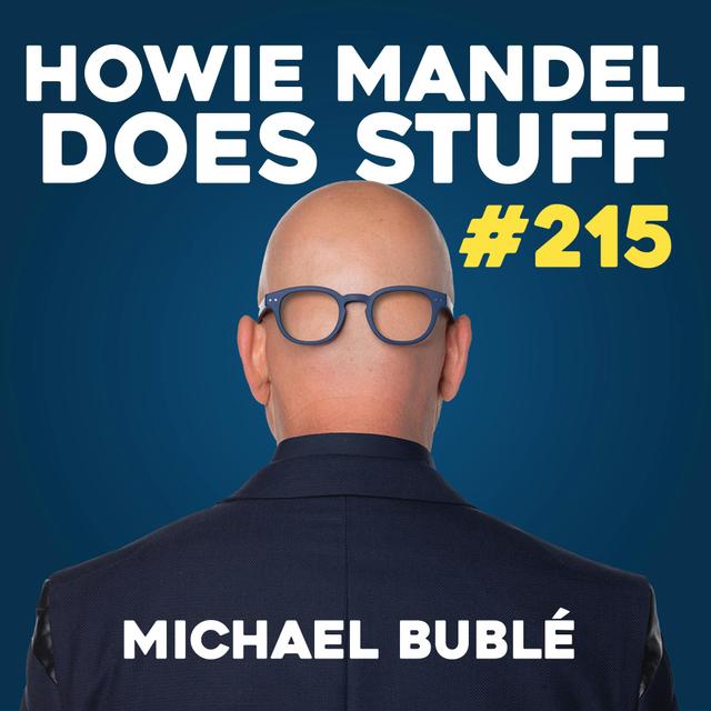 Michael Bublé Made Snoop Dogg Cry on "The Voice" | Howie Mandel Does Stuff #215 - podcast episode cover