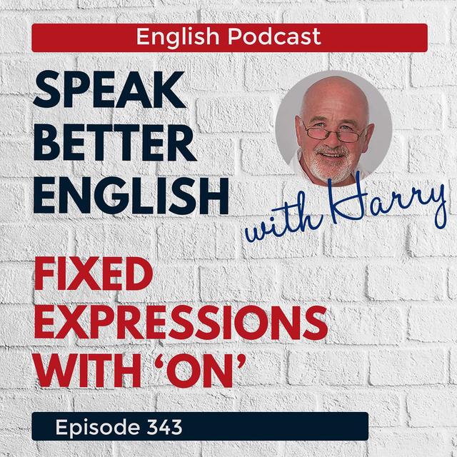 Speak Better English with Harry | Episode 343 - podcast episode cover