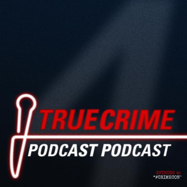 Episode 4: "#CrimeCon" - podcast episode cover