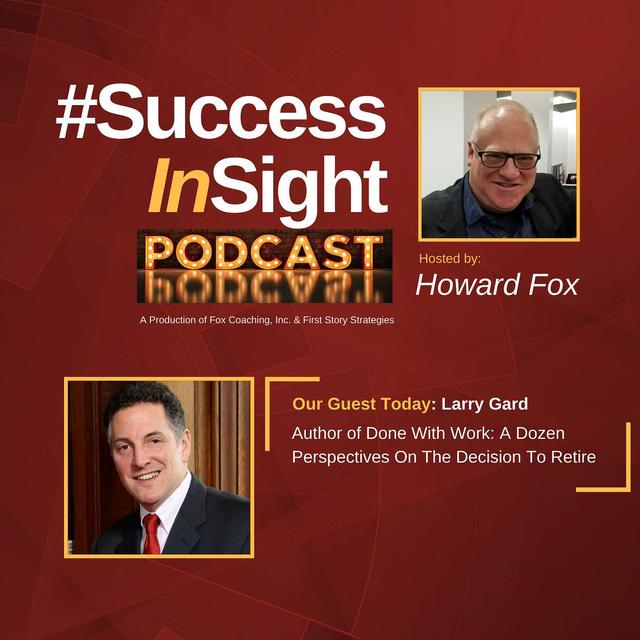 Larry Gard, Ph.D., Author of Done With Work: A Dozen Perspectives On The Decision To Retire - podcast episode cover