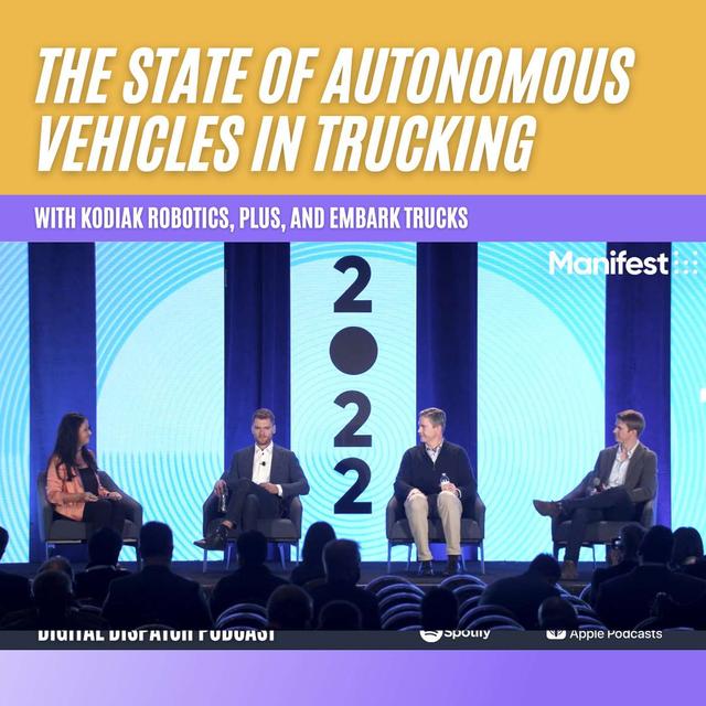 The State of Autonomous Vehicles with Kodiak Robotics, Plus, and Embark Trucks - podcast episode cover