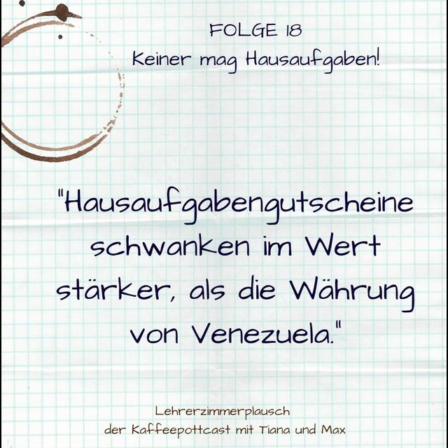 #18 Keiner mag Hausaufgaben! - podcast episode cover