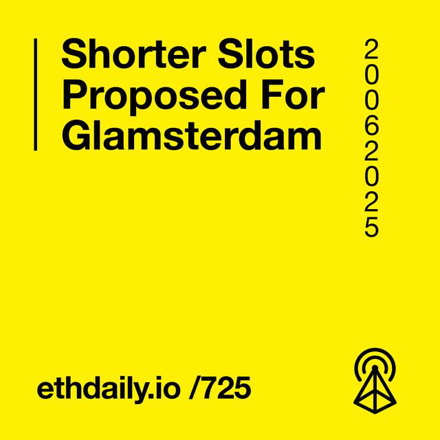 Shorter Slots Proposed For Glamsterdam - podcast episode cover