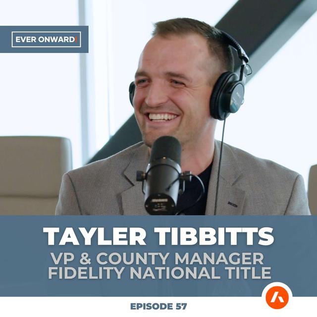 Turning Passion into Profit with Tayler Tibbitts | Ever Onward - Ep. 57 - podcast episode cover