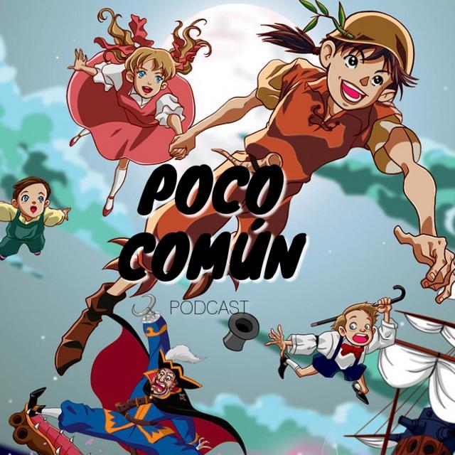 Poco Común Ep.174 "Animación de Peter Pan" - podcast episode cover