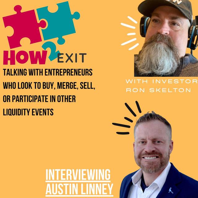E152: Austin Linney, Investor and Entrepreneur Discusses Buying and Growing Businesses - podcast episode cover