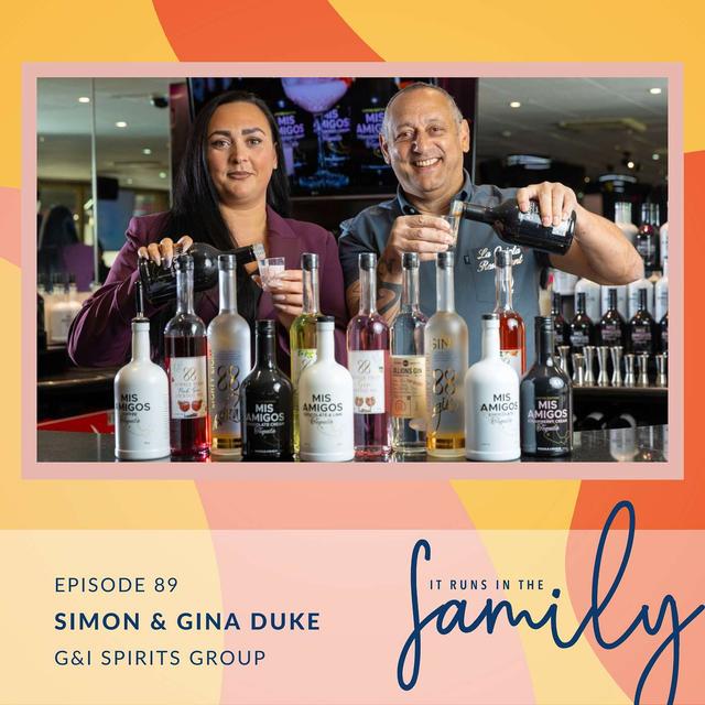Love in Every Bottle: The Care in Crafting a Family Firm with G&I Spirits Group’s Simon & Gina Duke #89 - podcast episode cover
