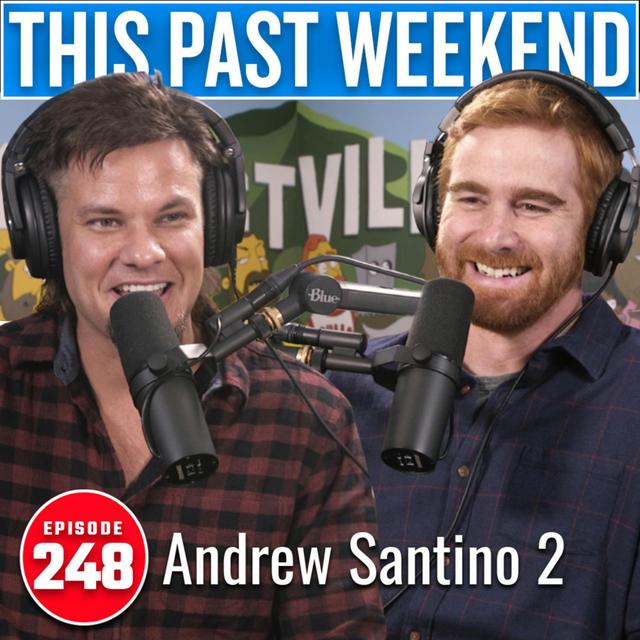 Andrew Santino 2 | This Past Weekend w/ Theo Von #248 - podcast episode cover