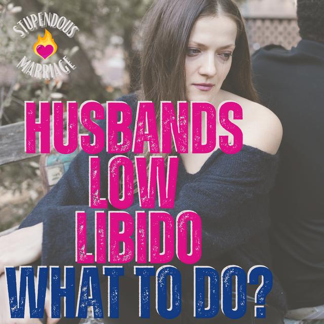 Is Her Husbands Low Libido Stupendous? - podcast episode cover