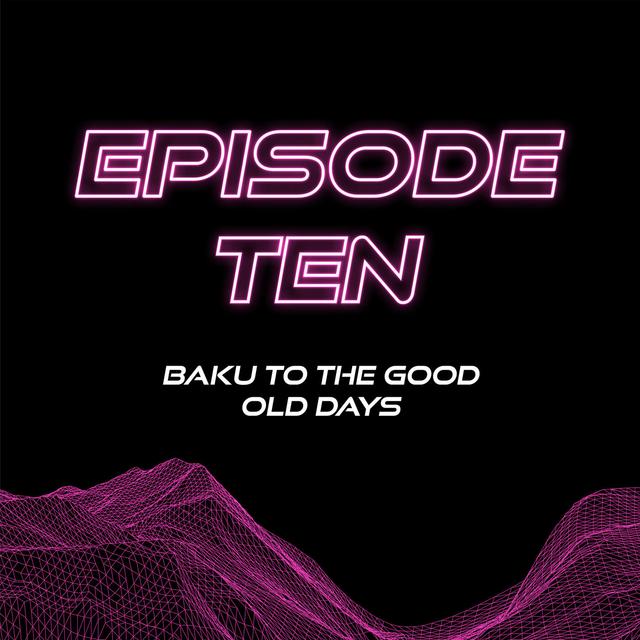 Baku to the Good Old Days: The Baku GP (2021) - podcast episode cover
