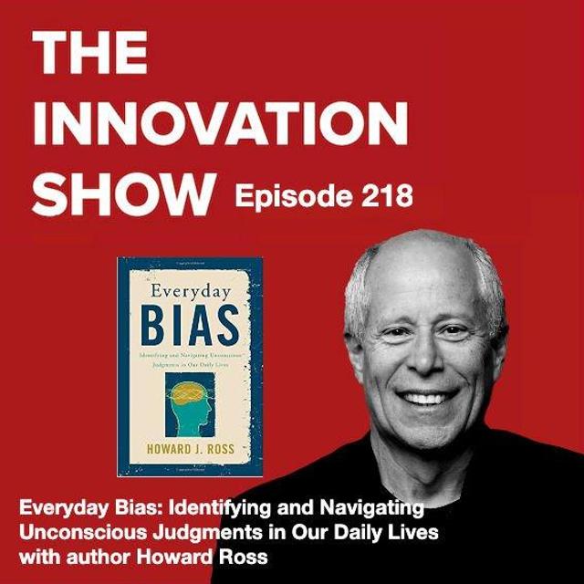 Everyday Bias: Identifying and Navigating Unconscious Judgments in Our Daily Lives with Howard Ross - podcast episode cover