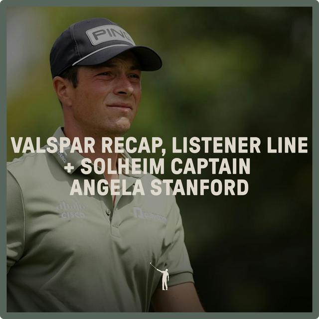 976: Valspar Recap, Listener Line + Solheim Captain Angela Stanford - podcast episode cover