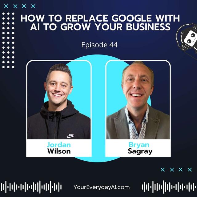 EP 44: How To Replace Google with AI to Grow Your Business - podcast episode cover
