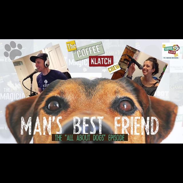Man's Best Friend - The "All About Dogs" Episode - podcast episode cover