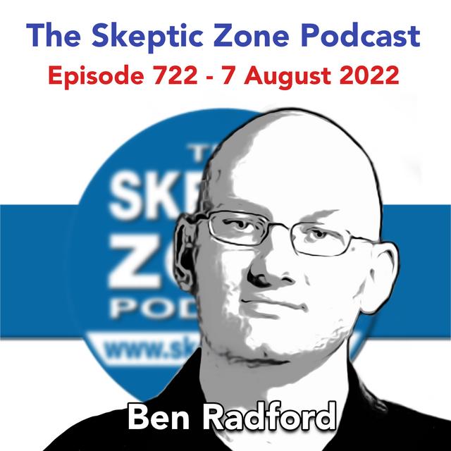 The Skeptic Zone #722 - 7.August.2022 - podcast episode cover