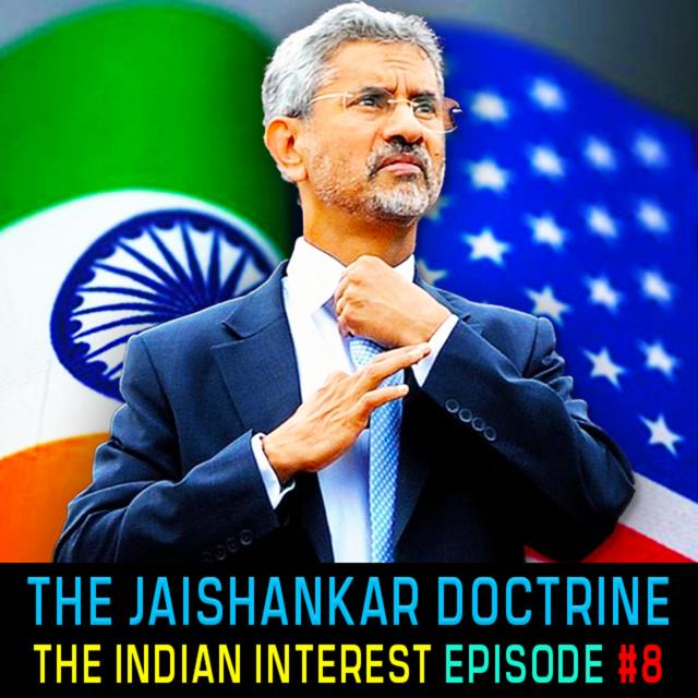 #IndianInterest 8: The Jaishankar Doctrine & India's Rise as a Global Pole - podcast episode cover