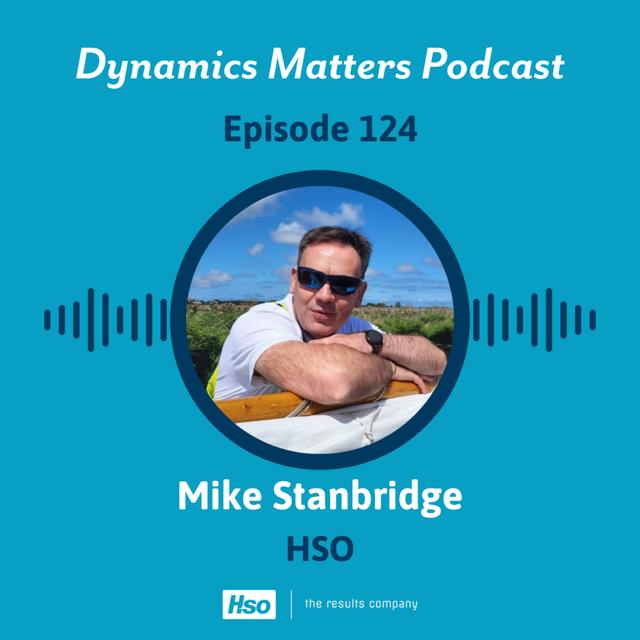Ep 124: How technology helps organisations achieve bold goals - HSO Dynamics Matters - podcast episode cover