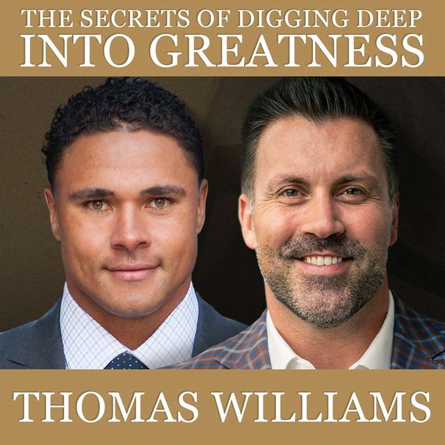 The Secrets of Digging Deep Into Greatness - podcast episode cover