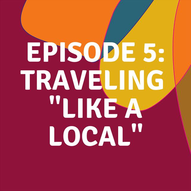 Traveling "Like a Local" - podcast episode cover