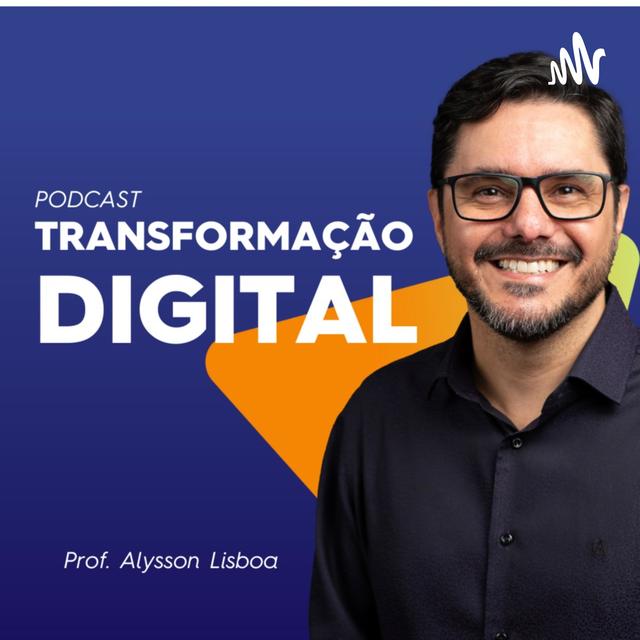 Podcast Transformação Digital - EP 22 - A Evolução do E-commerce - podcast episode cover