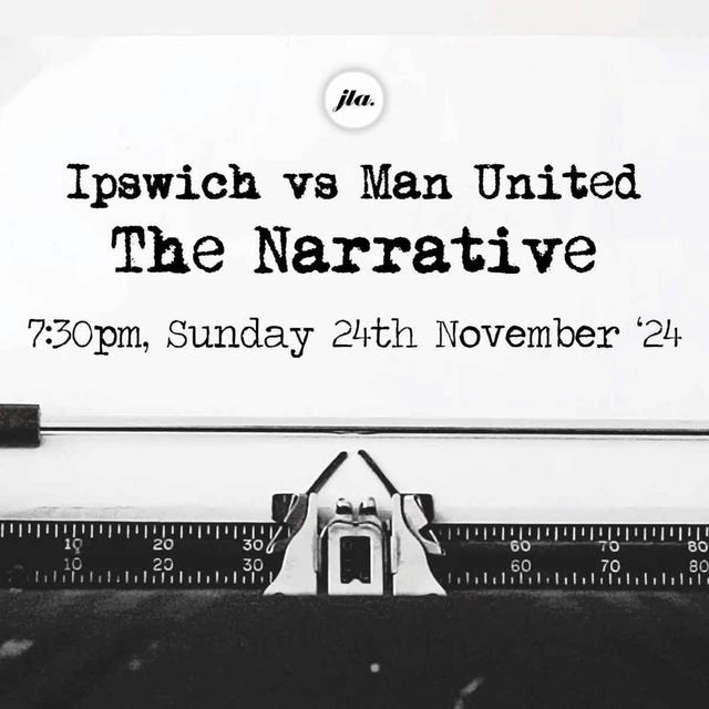 Ipswich v Man United, The Narrative. - podcast episode cover