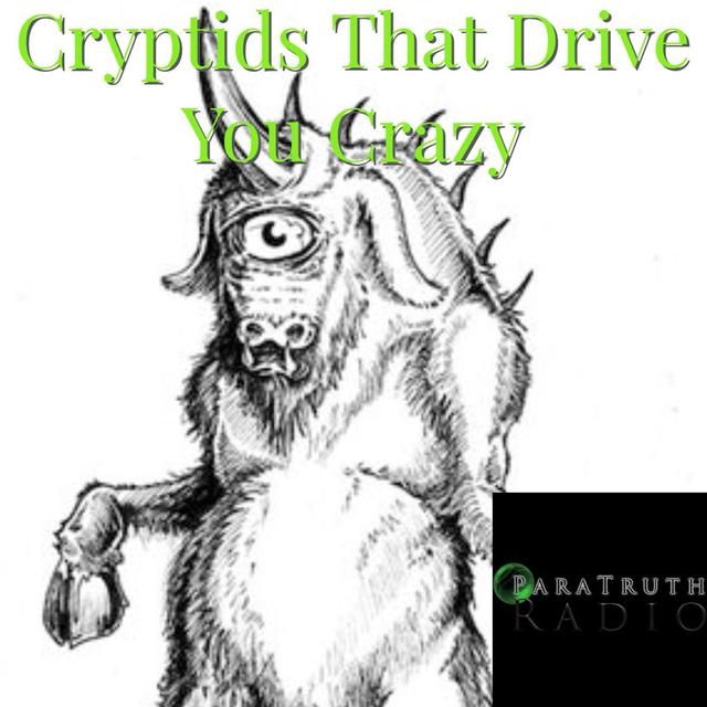 Cryptids That Drive You Crazy - podcast episode cover
