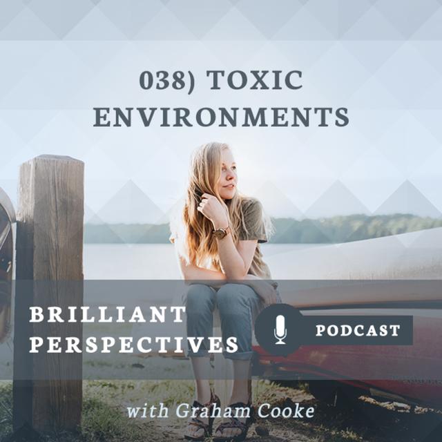 Thriving in Toxic Environments - podcast episode cover