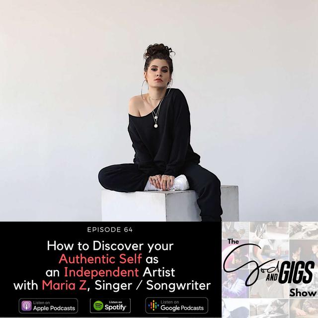How to Discover your Authentic Self as an Independent Artist with Maria Z - podcast episode cover