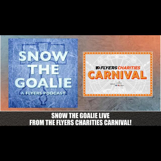 Snow The Goalie LIVE from the Flyers Charities Carnival - podcast episode cover