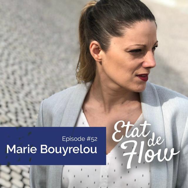 #52 - Marie Bouyrelou - S'inspirer et être une source d’inspiration pour les autres - podcast episode cover