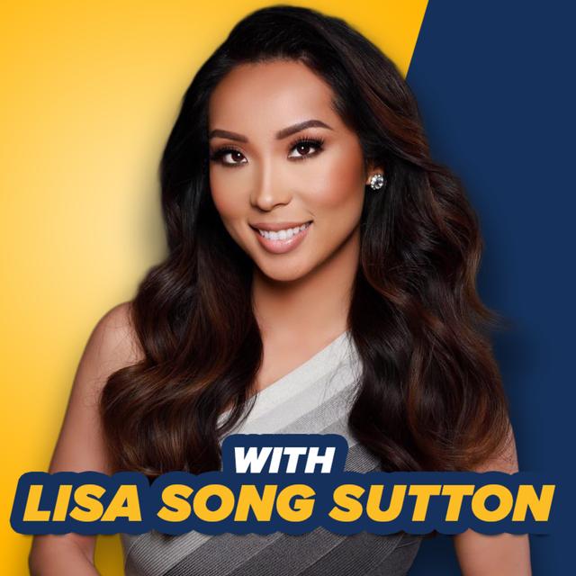 From Exciting Business Idea to Entrepreneurial Success with Lisa Song Sutton - podcast episode cover