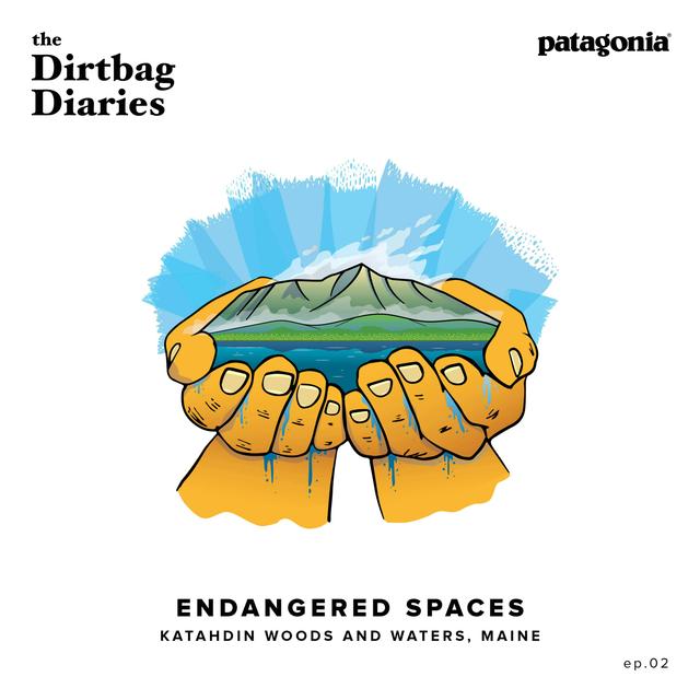 Endangered Spaces--Katahdin Woods and Waters - podcast episode cover