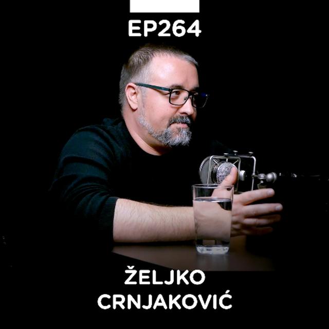 EP 264: Željko Crnjaković I deo, InspiraHub, Solutium & Nećeš da se igraš? - Pojačalo podcast - podcast episode cover